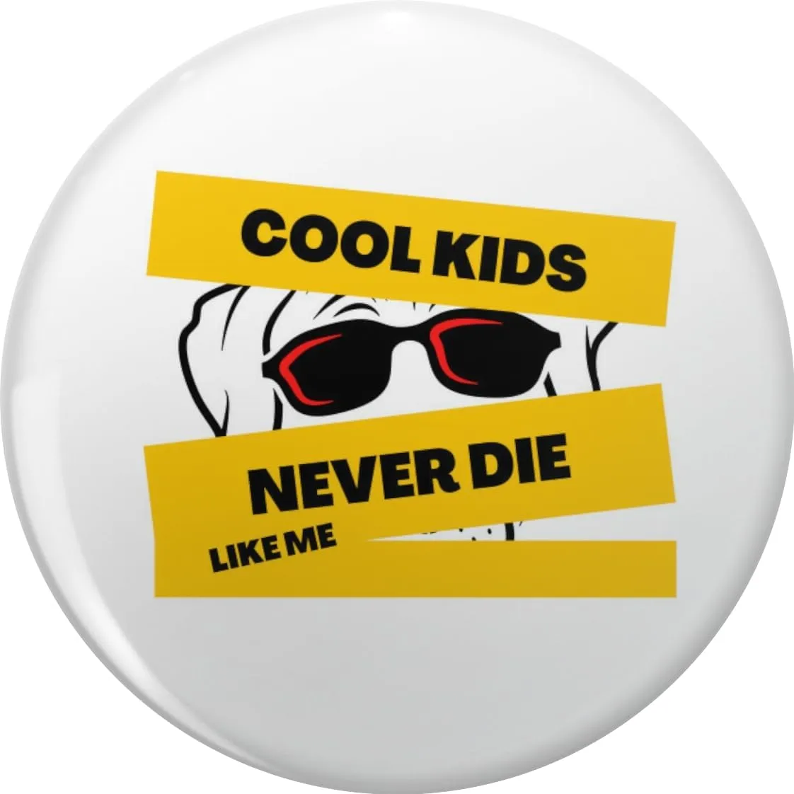Cool kids never die Pin Lapel Pin Cute Brooch Pins Badges 0.75"